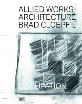 Hardcover Allied Works Architecture: Brad Cloepfil - Occupation Book