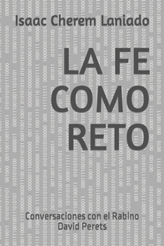 Paperback La Fe Como Reto: Conversaciones con el Rabino David Perets [Spanish] Book