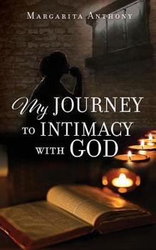 Paperback My Journey to Intimacy with God Book