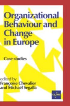 Hardcover Organizational Behaviour and Change in Europe: Case Studies Book