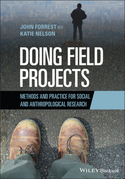 Paperback Doing Field Projects: Methods and Practice for Social and Anthropological Research Book