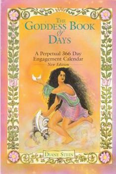 Paperback The Goddess Book of Days: A Perpetual 366 Day Engagement Calendar Book