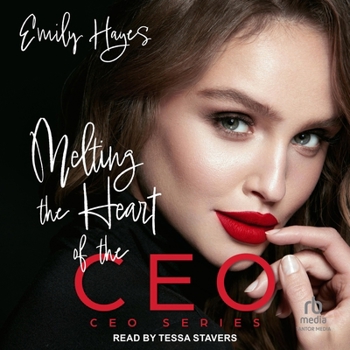 Melting the Heart of the CEO - Book #6 of the CEO