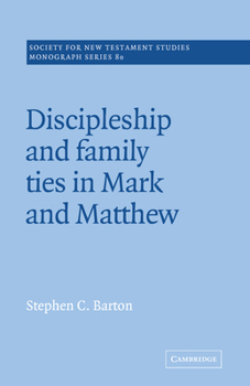 Paperback Discipleship and Family Ties in Mark and Matthew Book