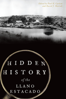 Paperback Hidden History of the Llano Estacado Book