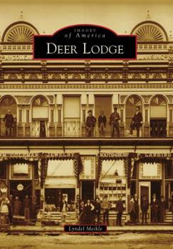 Deer Lodge - Book  of the Images of America: Montana
