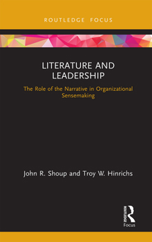 Paperback Literature and Leadership: The Role of the Narrative in Organizational Sensemaking Book