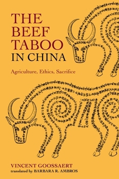 Hardcover The Beef Taboo in China: Agriculture, Ethics, Sacrifice Book