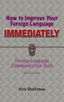 Paperback How to Improve Your Foreign Language Immediately, Fifth Edition Book