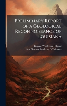 Preliminary Report of a Geological Reconnoissance of Louisiana