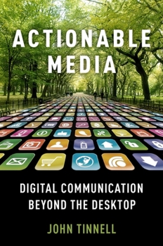 Paperback Actionable Media: Digital Communication Beyond the Desktop Book