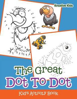 Paperback The Great Dot To Dot Kid's Activity Book