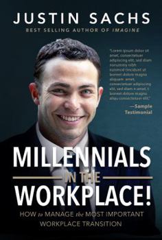 Paperback Millennials in the Workplace!: How to Manage the Most Important Workplace Transition Book