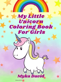 My Little Unicorn Coloring Book for girls: Amazing Coloring Book with little unicorns for girls - Unicorn Coloring pages for Girls Ages 3 and Up- Magical Gift