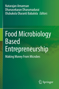 Paperback Food Microbiology Based Entrepreneurship: Making Money from Microbes Book