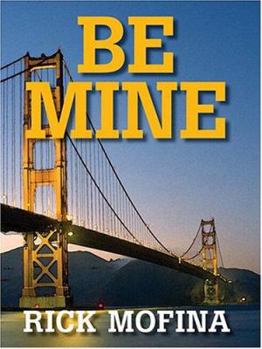 Paperback Be Mine [Large Print] Book