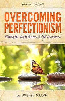Paperback Overcoming Perfectionism: Finding the Key to Balance and Self-Acceptance Book