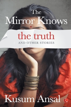 Hardcover The Mirror Knows the Truth and Other Stories Book