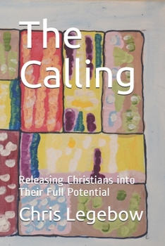 Paperback The Calling: Releasing Christians into Their Full Potential Book