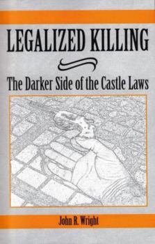 Paperback Legalized Killing: The Darker Side of the Castle Laws Book