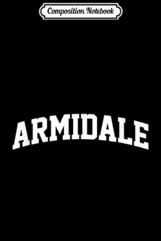 Paperback Composition Notebook: Armidale Vintage Sports Team College Arch Journal/Notebook Blank Lined Ruled 6x9 100 Pages Book