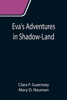 Eva's Adventures in Shadow-Land