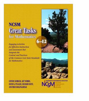 Unknown Binding NCSM Great Tasks for Mathematics Grades 6 - 12 : Engaging Activities for Effective Instruction and Assessment That Integrate Content and Practices of the CCSSM Book
