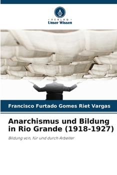 Anarchismus und Bildung in Rio Grande (1918-1927) (German Edition)