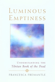 Paperback Luminous Emptiness: A Guide to the Tibetan Book of the Dead Book