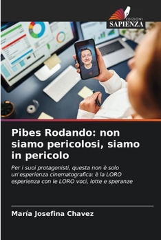 Paperback Pibes Rodando: non siamo pericolosi, siamo in pericolo [Italian] Book
