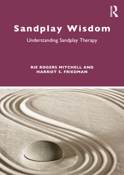 Paperback Sandplay Wisdom: Understanding Sandplay Therapy Book