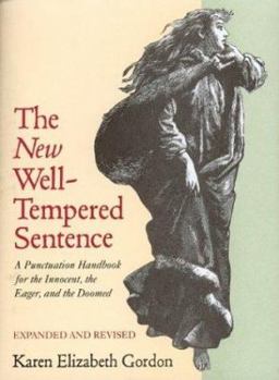 Hardcover The New Well Tempered Sentence: A Punctuation Handbook for the Innocent, the Eager, and the Doomed Book