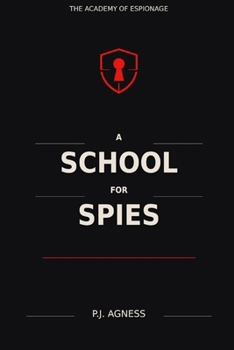 Paperback The Academy of Espionage: A School for Spies Book