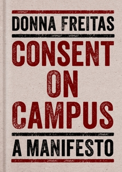Hardcover Consent on Campus: A Manifesto Book