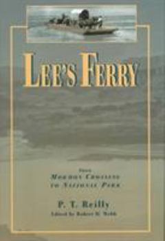 Lee's Ferry: From Mormon Crossing to National Park