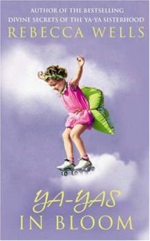 Ya-Yas in Bloom - Book #3 of the Ya Yas