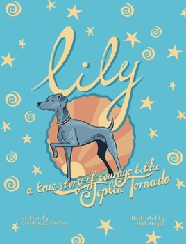Paperback Lily: A True Story of Courage and the Joplin Tornado Book