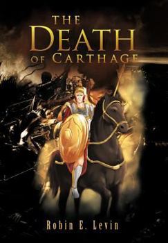 The Death of Carthage - Book #1 of the Death of Carthage
