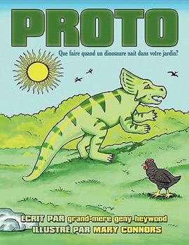 Paperback Proto: Que faire quand un dinosaure nait dans votre jardin? [French] Book