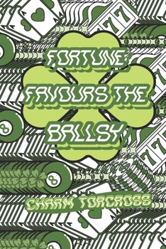 Paperback Fortune Favours the Ballsy Book