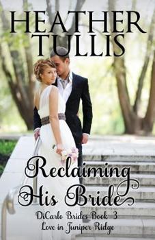 Paperback Reclaiming His Bride: Dicarlo Bride Book 3 Book