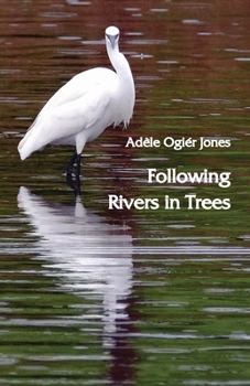 Paperback Following Rivers in Trees Book