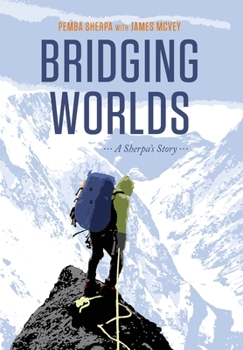 Hardcover Bridging Worlds:: A Sherpa's Story Book