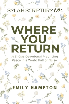 Where You Return: A 21-Day Devotional Practicing Peace in a World Full of Noise