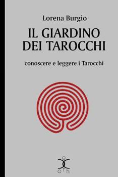 Paperback Il Giardino Dei Tarocchi: Conoscere E Leggere I Tarocchi [Italian] Book