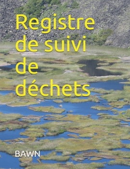 Paperback Registre de suivi de d?chets [French] Book