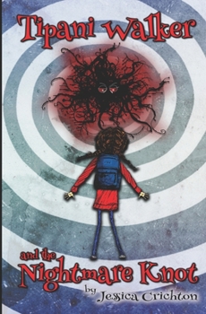 Paperback Tipani Walker and the Nightmare Knot Book