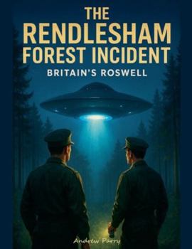 The Rendlesham Forest Incident