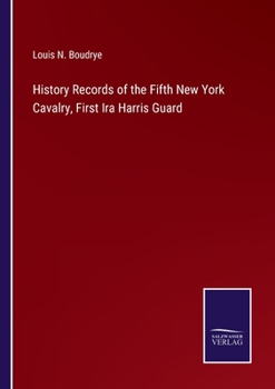 Paperback History Records of the Fifth New York Cavalry, First Ira Harris Guard Book