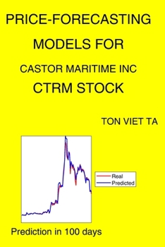 Paperback Price-Forecasting Models for Castor Maritime Inc CTRM Stock Book
